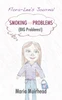 Smoking = Problems (Big Problems!)