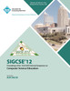 SIGCSE 12  Proceedings of the 43rd ACM Technical Symposium on Computer Science Education