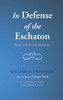 In Defense of the Eschaton