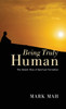 Being Truly Human