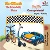 The Wheels The Friendship Race (English Romanian Book for Kids)