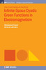 Infinite-Space Dyadic Green Functions in Electromagnetism