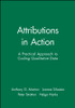Attributions in Action