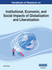 Handbook of Research on Institutional, Economic, and Social Impacts of Globalization and Liberalization, VOL 2