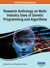 Research Anthology on Multi-Industry Uses of Genetic Programming and Algorithms, VOL 1