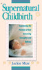 Supernatural Childbirth