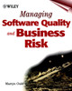 Managing Software Quality and Business Risk
