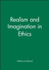Realism and Imagination in Ethics