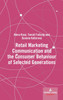 Retail Marketing Communication and the Consumer Behaviour of Selected Generations