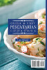 Quick and Easy Pescatarian Cookbook