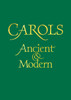 Carols Ancient and Modern Words edition