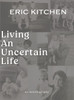 Living an Uncertain Life