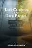 Life Choices and Life Paths