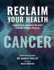 RECLAIM YOUR HEALTH - CANCER