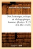Dict. historique, critique et bibliographique, hommes illustres. T. 25 (Éd.1821-1823)