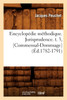 Encyclopédie méthodique. Jurisprudence. t. 3, [Commensal-Dommage] (Éd.1782-1791)