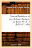 Journal historique et anecdotique du règne de Louis XV. T. 3 (Éd.1847-1856)