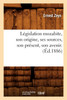 Législation mozabite, son origine, ses sources, son présent, son avenir. (Éd.1886)