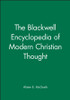 The Blackwell Encyclopedia of Modern Christian Thought