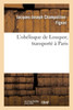 L'obélisque de Louqsor, transporté à Paris