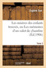 Les misères des enfants trouvés, ou Les mémoires d'un valet de chambre Tome 2