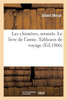 Les chimères, sonnets. Le livre de l'amie. Tableaux de voyage