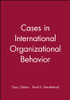 Cases in International Organizational Behavior