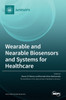 Wearable and Nearable Biosensors and Systems for Healthcare