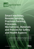Smart machines, Remote Sensing, Precision Farming, Processes, Mechatronic, Materials and Policies for Safety and Health Aspects