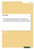 Social-Media-Plattformen. Potentiale der Nutzung für Unternehmen in Deutschland