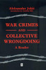 War Crimes and Collective Wrongdoing