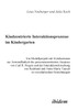 Kindzentrierte Interaktionsprozesse im Kindergarten. Ein Modellprojekt mit Erzieherinnen zur Anwendbarkeit des personenzentrierten Ansatzes von Carl R. Rogers und der Interaktionsforschung von Reinhard und Anne-Marie Tausch in vorschulischen Einrich