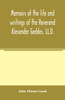 Memoirs of the life and writings of the Reverend Alexander Geddes, LL.D.