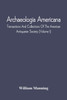 Archaeologia Americana; Transactions And Collections Of The American Antiquarian Society (Volume I)