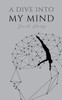 A Dive Into My Mind