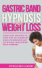 Gastric Band Hypnosis for Weight Loss