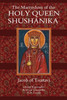 The Martyrdom of the Holy Queen Shushanika
