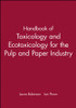 Handbook of Toxicology and Ecotoxicology for the Pulp and Paper Industry