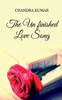 THE UN FINISHED LOVE SONG