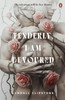 Tenderly, I am Devoured