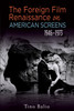 The Foreign Film Renaissance on American Screens, 1946-1973