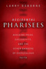 Accidental Pharisees