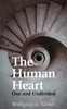 The Human Heart, One and Undivided
