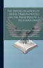 The Divine Legation of Moses Demonstrated, on the Principles of a Religious Deist