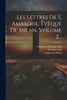 Les Lettres De S. Ambroise, Évêque De Milan, Volume 2...