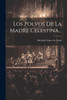 Los Polvos De La Madre Celestina...