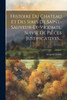 Histoire Du Chateau Et Des Sires De Saint-sauveur-le-vicomte, Suivie De Pièces Justificatives...