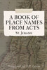 A List of Placenames from 'Acts'