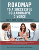 Roadmap to a Successful Collaborative Divorce