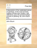 A description of the celebrated pieces of paintings; of the most eminent masters ancient and modern, with reflections upon the several foreign-schools of painting. By John Elsum Esq.